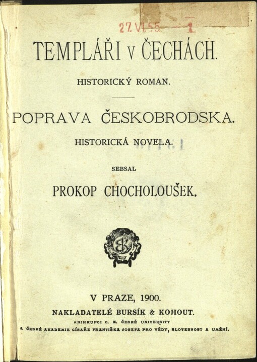 Templáři v Čechách. Poprava Českobrodská: historický román : historická novela