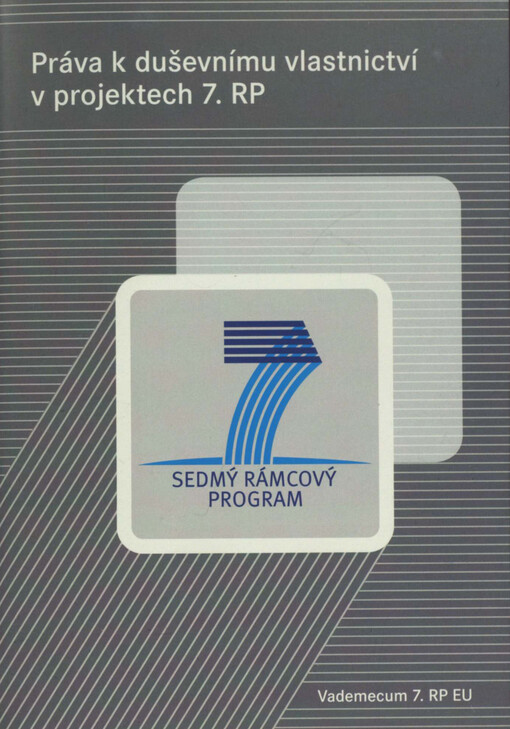 Práva k duševnímu vlastnictví v projektech 7. RP