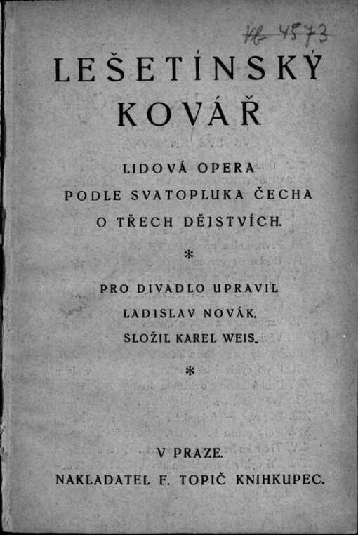 Lešetínský kovář: lidová opera podle Svatopluka Čecha o třech dějstvích