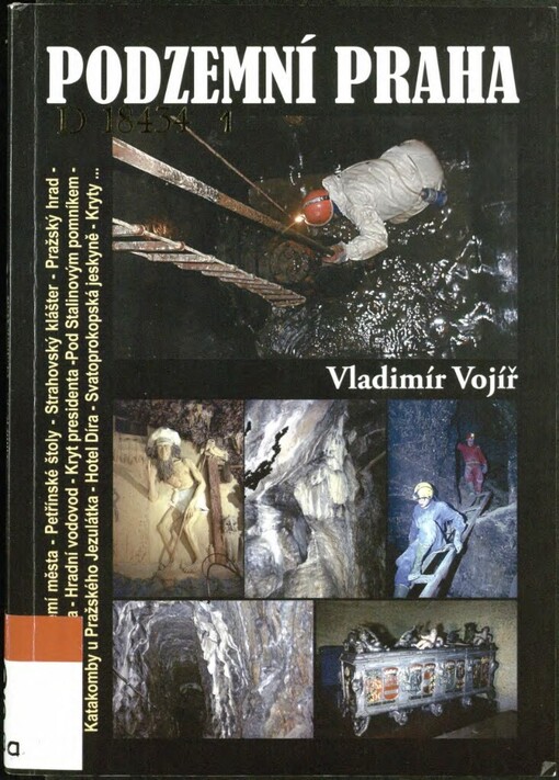 Podzemní Praha: (malá kniha z historického podzemí velkoměsta)