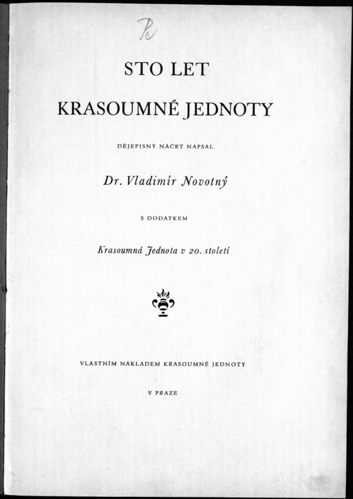 Sto let Krasoumné Jednoty: 1835-1935 : S dodatkem Krasoumná Jednota v 20. století