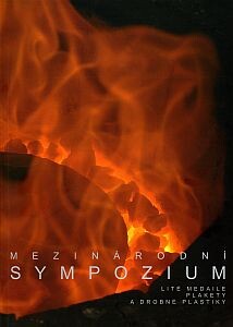 Mezinárodní sympozium lité medaile, plakety a drobné plastiky :Uherské Hradiště 1988-2009