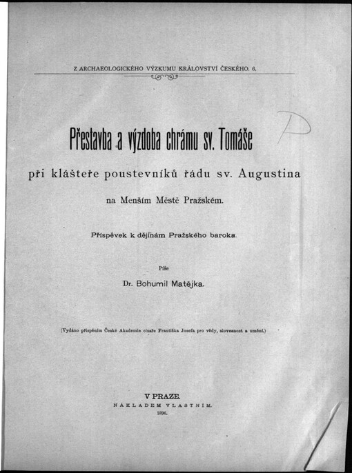 Přestavba a výzdoba chrámu sv. Tomáše při klášteře poustevníků řádu sv. Augustina na Menším městě Pražském: Příspěvek k dějinám Pražského baroka
