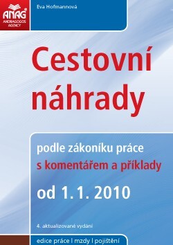 Cestovní náhrady : podle zákoníku práce : s komentářem a příklady od 1.1.2010
