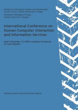 International Conference on Human-Computer Interaction and Information Services :held in November 10, 2008 in Academy of Sciences of Czech Republic