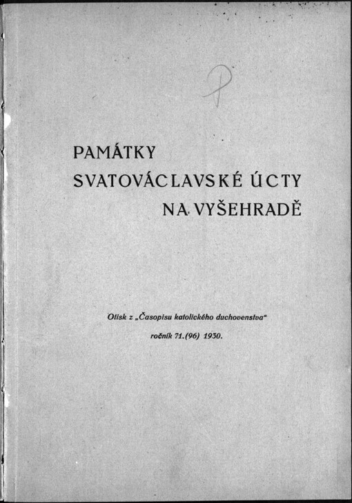 Památky svatováclavské úcty na Vyšehradě: otisk z Časopisu katolického duchovenstva, roč. 71