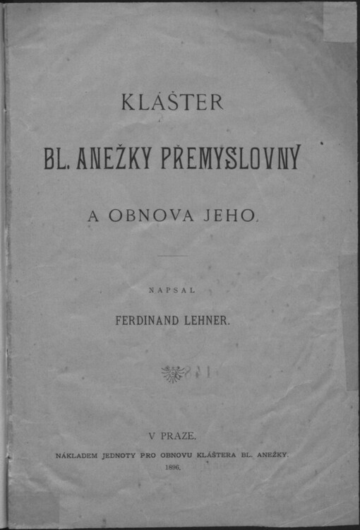 Klášter bl. Anežky Přemyslovny a obnova jeho