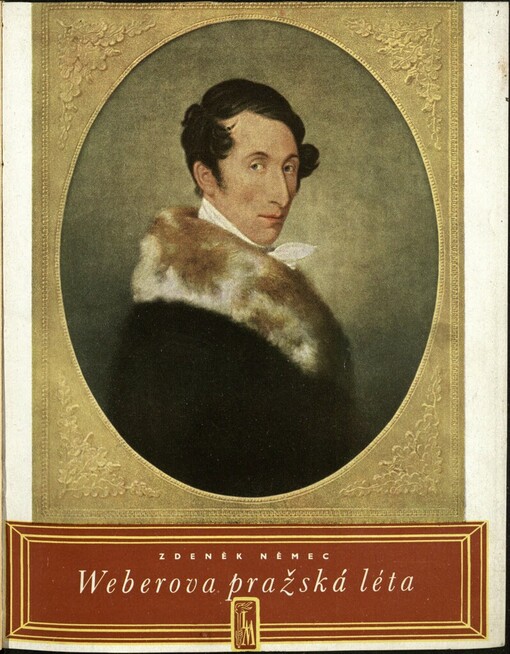 Weberova pražská léta :z kroniky pražské opery