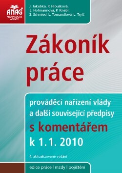 Zákoník práce : prováděcí nařízení vlády a další související předpisy s komentářem k 1.1.2010
