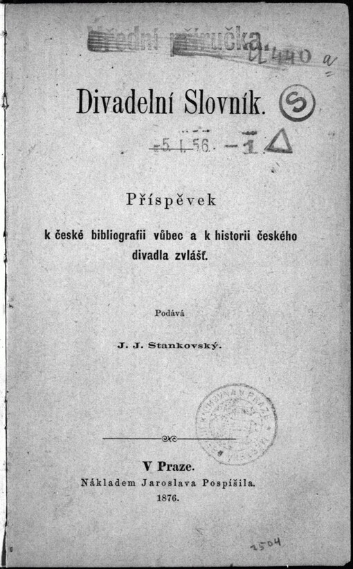 Divadelní slovník: příspěvek k české bibliografii vůbec a k historii českého divadla zvlášť