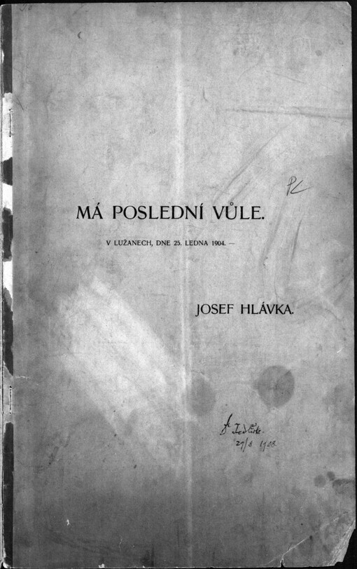 Má poslední vůle: V Lužanech, dne 25. ledna 1904