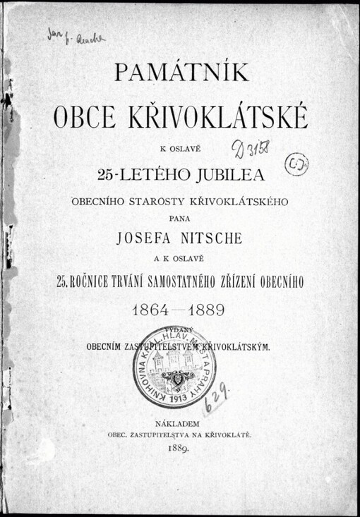Památník obce Křivoklátské k oslavě 25-letého jubilea obecního starosty křivoklátského pana Josefa Nitsche a k oslavě 25. ročnice trvání samostatného zřízení obecního 1864 - 1889