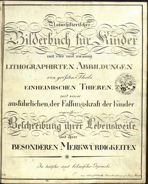 Naturhistorisches Bilderbuch für Kinder: mit vier und zwanzig Lithographirten Abbildungen von grössten Theils einheimischen Thieren mit einer ausführlichen, der Fallungskraft der Kinder ungemissenen Beschreibung ihrer Lebensweise und ihrer besonderen Merkwürdigkeiten