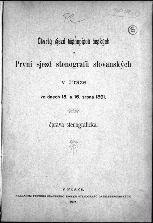 Čtvrtý sjezd těsnopisců českých a První sjezd stenografů slovanských v Praze ve dnech 15. a 16. srpna 1891: Zpráva stenografická