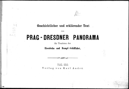 Geschichtlicher und erklärender Text zum Prag-Dresdner Panorama für Touristen der Eisenbahn und Dampf-Schifffahrt