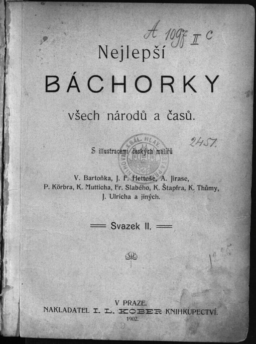 Nejlepší báchorky všech národů a časů: s illustracemi českých malířů V. Bartoňka, ...
