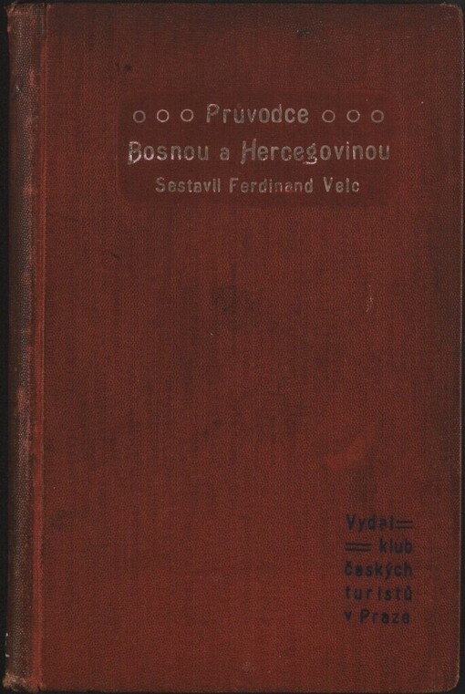 Průvodce Bosnou a Hercegovinou: s 65 vyobrazeními