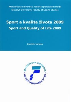 Sport a kvalita života 2009; Sborník abstrakt mezinárodní konference konané 5.–6. listopadu 2009 v Brně