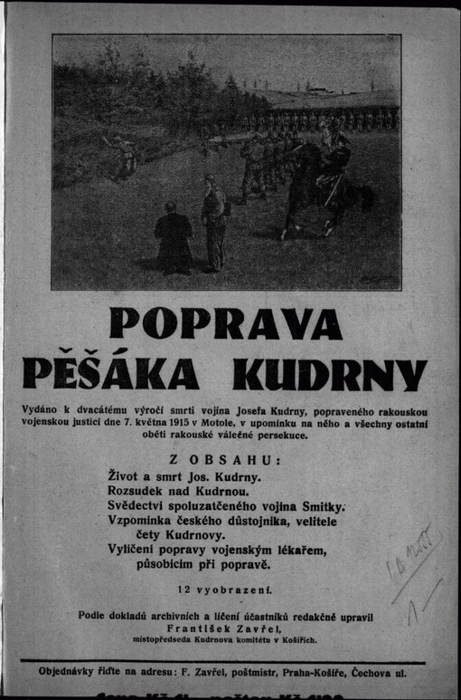 Poprava pěšáka Kudrny: Vydáno k 20. výročí smrti vojína Josefa Kudrny, popraveného rakouskou vojenskou justicí dne 7. května 1915 v Motole, v upomínku na něho a všechny ostatní oběti rakouské válečné persekuce