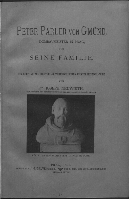 Peter Parler von Gmünd, Dombaumeister in Prag, und seine Familie