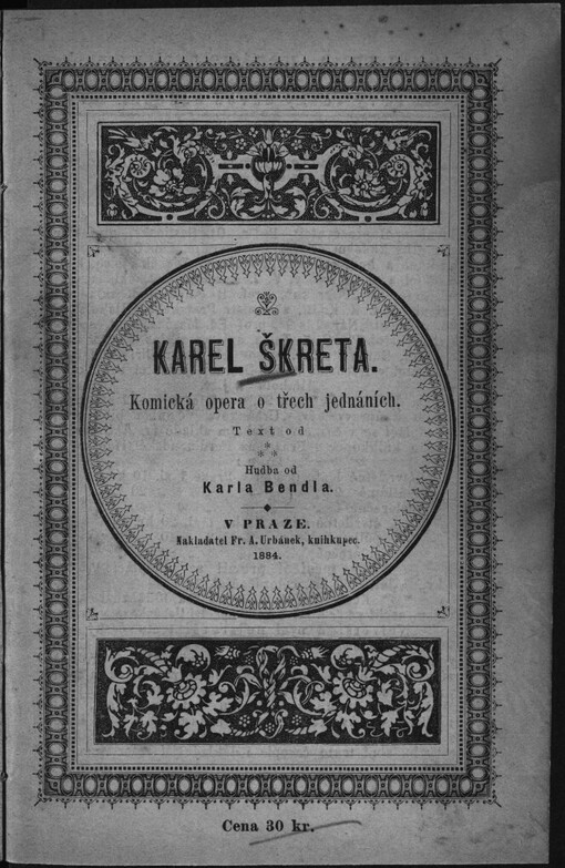Karel Škreta: komická opera o třech jednáních