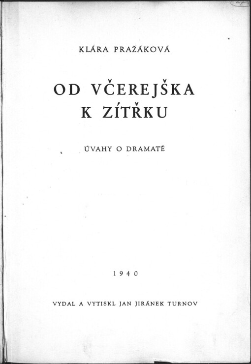 Od včerejška k zítřku: úvahy o dramatě