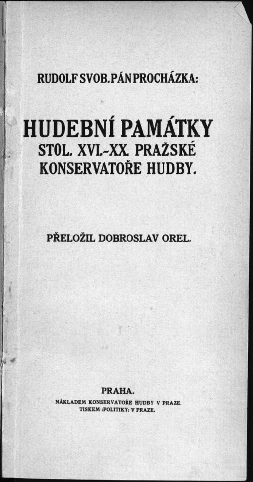 Hudební památky stol. XVI.-XX. pražské konservatoře hudby: [květen 1911] : [katalog]