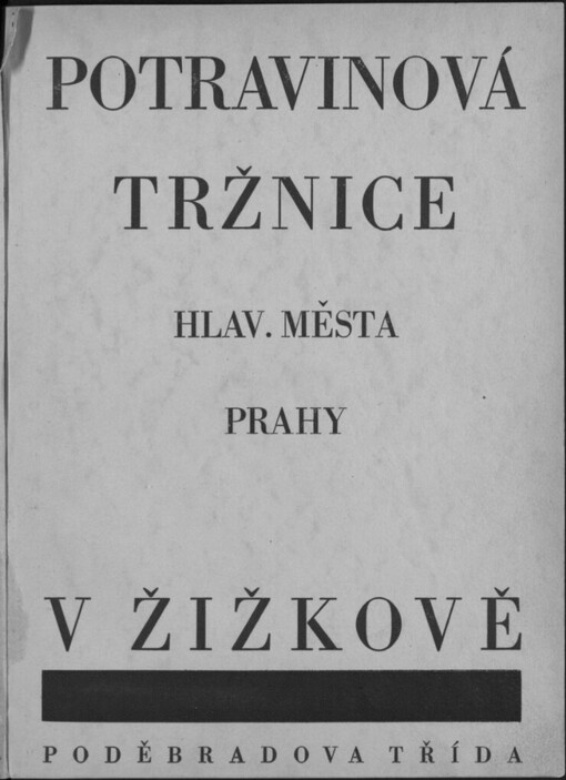 Potravinová tržnice hlavního města Prahy v Žižkově, Poděbradova třída: Otevřena 26. října 1931