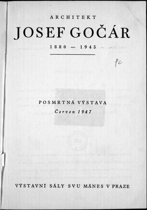Architekt Josef Gočár: 1880-1945 : Posmrtná výstava, červen 1947