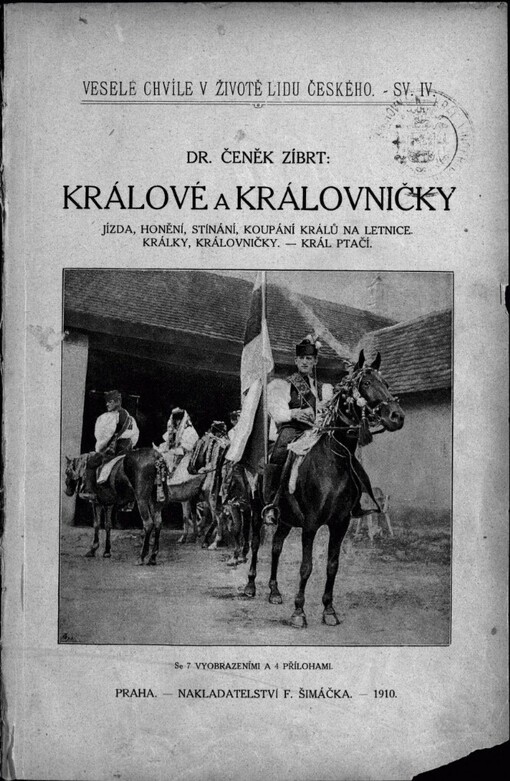 Králové a královničky: Jízda, honění, stínání, koupání králů na Letnice : Králky, královnička - král ptačí
