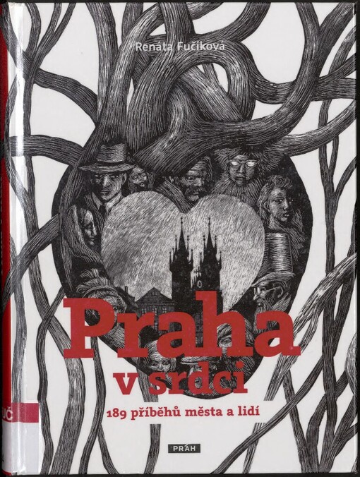 Praha v srdci: 189 příběhů města a lidí