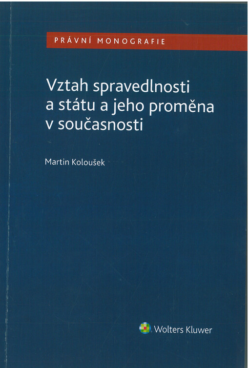 Vztah spravedlnosti a státu a jeho proměna v současnosti