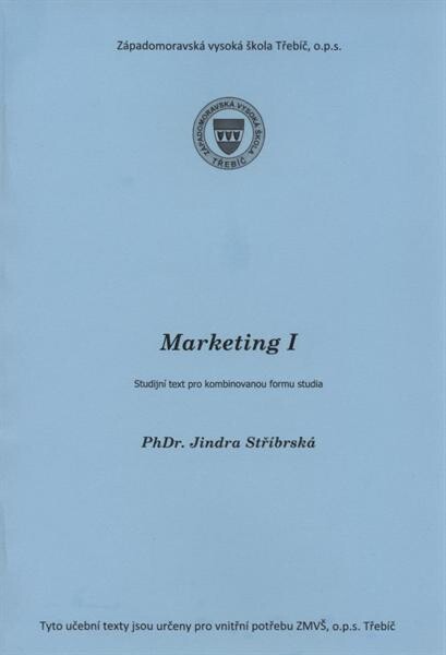 Marketing I : (studijní opora pro kombinovanou formu studia)