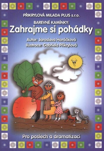Zahrajme si pohádky :pro poslech a dramatizaci