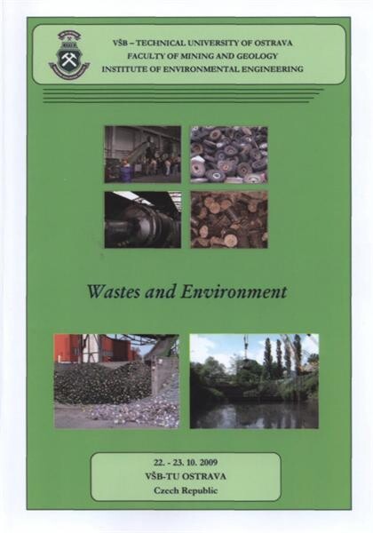 Wastes and Environment : 22.-23.10.2009, VŠB-TU Ostrava, Czech Republic