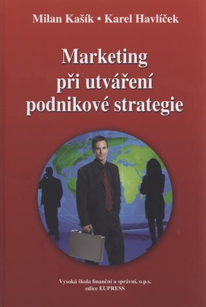 Marketing při utváření podnikové strategie