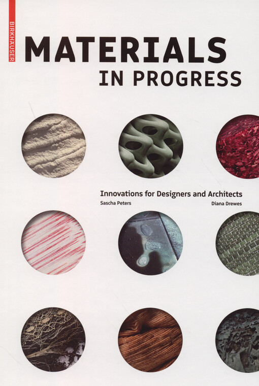 Materials in progress : innovations for designers and architects