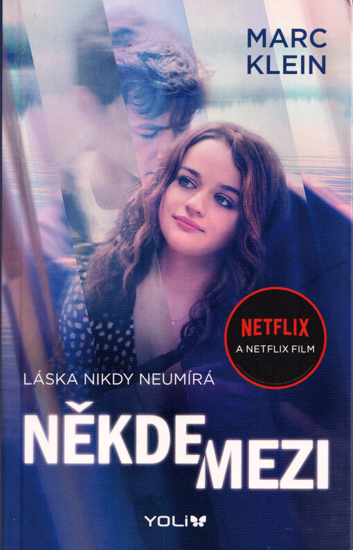 Někde mezi : láska nikdy neumírá