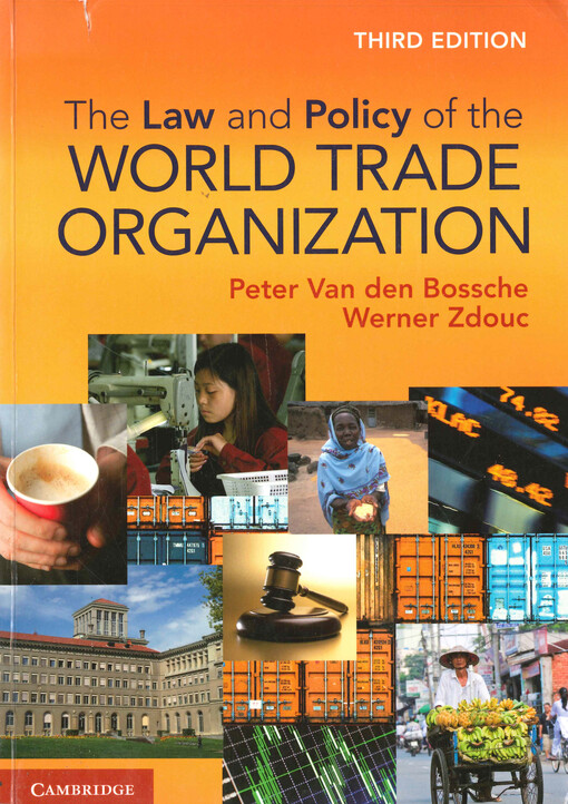 The law and policy of the World Trade Organization : text, cases and materials