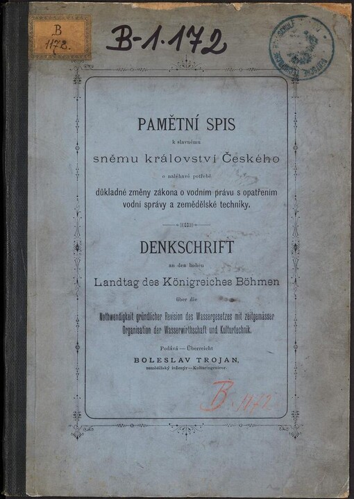 Pamětní spis k slavnému sněmu království Českého o naléhavé potřebě důkladné změny zákona o vodním právu s opatřením vodní správy a zemědělské techniky = 