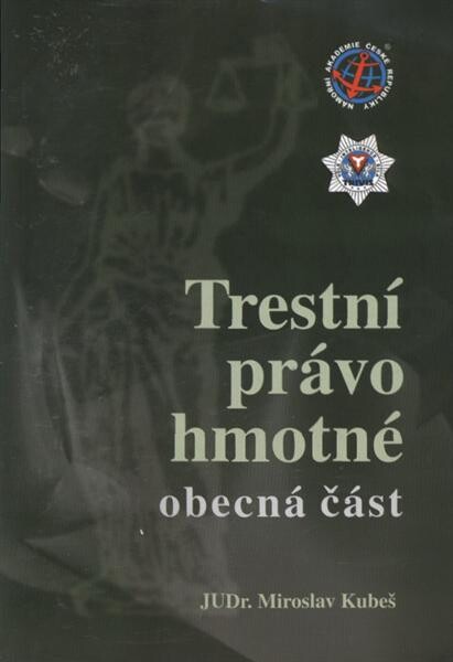 Trestní právo hmotné : obecná část : (vybrané problémy z přednášek)