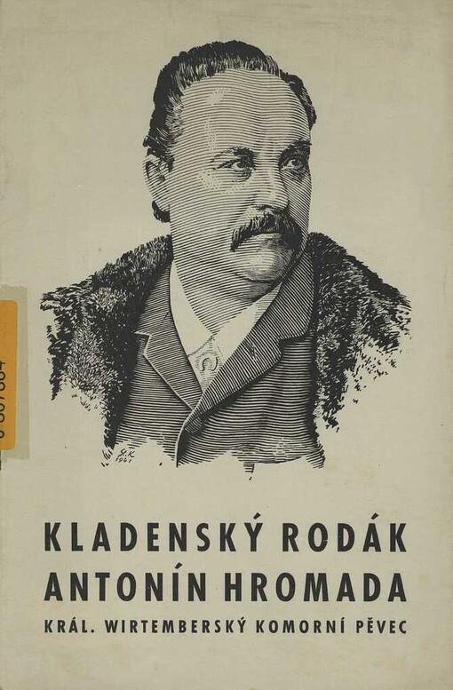 Kladenský rodák Antonín Hromada, král. wirtemberský komorní pěvec