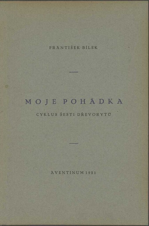 Moje pohádka: cyklus šesti dřevorytů