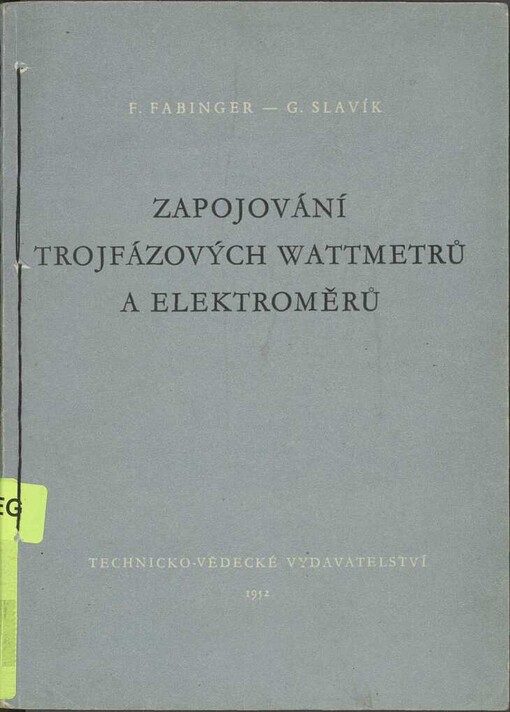 Zapojování trojfázových wattmetrů a elektroměrů: určeno elektrotechnikům, kteří navrhují, zařizují a udržují zařízení pro měření elektrické energie