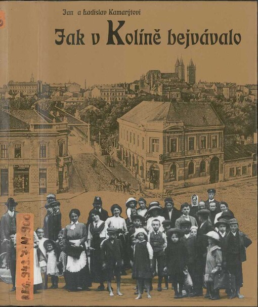 Jak v Kolíně bejvávalo
