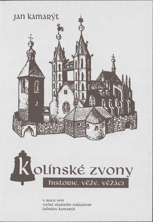 Kolínské zvony: historie, věže, věžáci