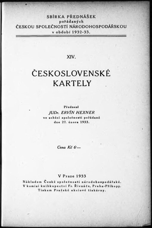 Československé kartely: přednesl JUDr. Ervín Hexner ve schůzi společnosti pořádané dne 27. února 1933