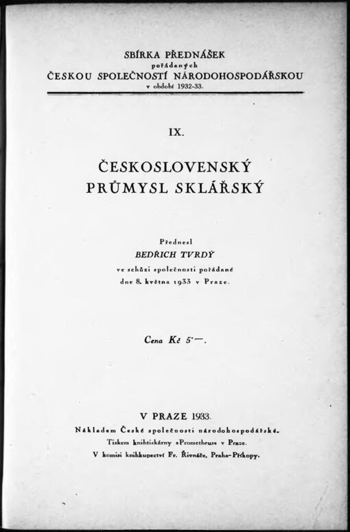 Československý průmysl sklářský: přednesl Bedřich Tvrdý ve schůzi společnosti pořádané dne 8. května 1933 v Praze