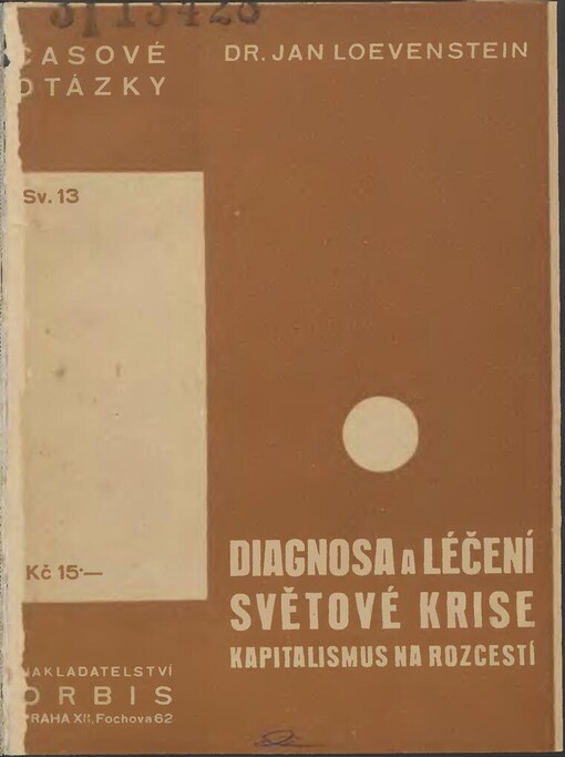 Diagnosa a léčení světové krise : kapitalismus na rozcestí / od Jana Loevensteina