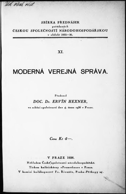 Moderná verejná správa: Přednesl Doc. Dr. Ervín Hexner ve schůzi [České] společnosti [národohospodářské] dne 4. února 1936 v Praze